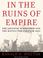 Cover of: In the Ruins of Empire