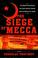Cover of: The Siege of Mecca