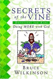 Cover of: Secrets of the vine by Bruce Wilkinson