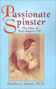 Cover of: Passionate spinster: the diary of Patty Rogers, 1785