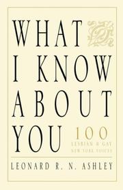 Cover of: What I Know About You: 100 Lesbian & Gay New York Voices
