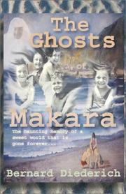 Cover of: The Ghost of Makara: Growing Up Down-Under in a Lost World of Yesteryears