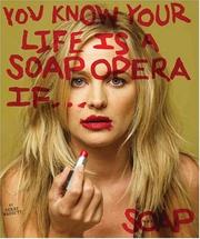 Cover of: YOU KNOW YOUR LIFE IS A SOAP OPERA IF...