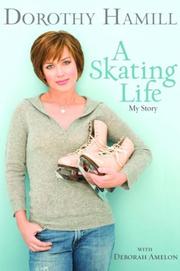 Cover of: A Skating Life by Dorothy Hamill, Deborah Amelon