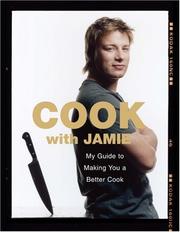 Cover of: COOK WITH JAMIE: MY GUIDE TO MAKING YOU A BETTER COOK