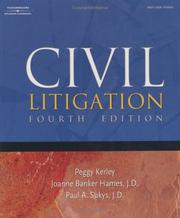 Civil litigation by Peggy N. Kerley, Peggy Kerley, J.D., Joanne Banker Hames, J.D., Paul Sukys