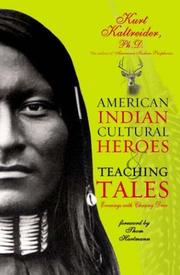 Cover of: American Indian Cultural Heroes and Teaching Tales by Kurt Kaltreider