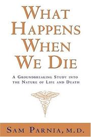 Cover of: What Happens When We Die?: A Groundbreaking Study into the Nature of Life and Death