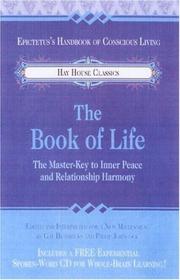 The book of life : the master key to inner peace and relationship harmony : a new interpretation of Epictetus's Handbook