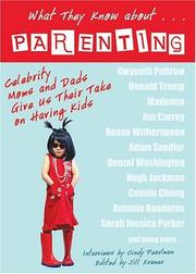 Cover of: What They Know About...PARENTING!: Celebrity Moms and Dads Give Us Their Take on Having Kids