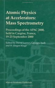 Atomic physics at accelerators : mass spectrometry : Proceedings of the APAC 2000, held in Cargèse, France, 19-23 September, 2000