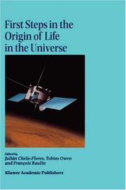 First steps in the origin of life in the universe : proceedings of the Sixth Trieste Conference on Chemical Evolution, Trieste, Italy, 18-22 September, 2000