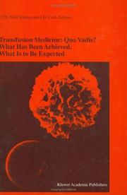 Transfusion medicine : quo vadis?, what has been achieved, what is to be expected : proceedings of the jubilee Twenty-Fifth International Symposium on Blood Transfusion, Groningen, 2000