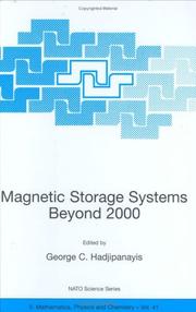 Magnetic storage systems beyond 2000 : [proceedings of the NATO Advanced Study Institute on Magnetic Storage Systems Beyond 2000, Rhodes, Greece, June 25-July 7, 2000]