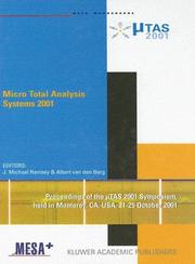 Micro total analysis systems 2001 : proceedings of the [mu]TAS 2001 Symposium, held in Monterey, CA, USA, 21-25 October, 2001