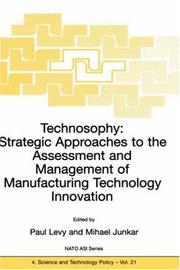 Technosophy : strategic approaches to the assessment and management of manufacturing technology innovation