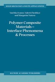 Cover of: Polymer Composite Materials - Interface Phenomena & Processes (Solid Mechanics and Its Applications)