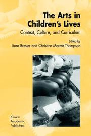 Cover of: The Arts in Children's Lives - Context, Culture, and Curriculum