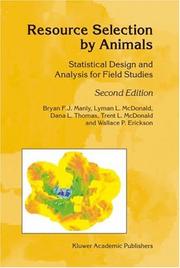 Resource Selection by Animals: Statistical Design and Analysis for Field Studies B.F. Manly, D.L. Thomas, L. Mcdonald, Trent L. Mcdonald, Wallace P. Erickson