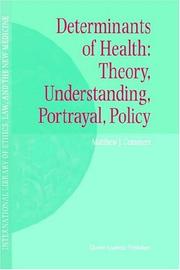 Determinants of health : theory, understanding, portrayal, policy