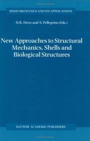 New approaches to structural mechanics, shells and biological structures