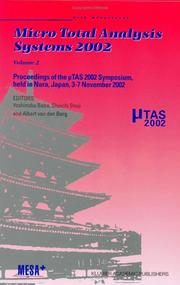 Micro total analysis systems 2002 : proceedings of the [Mu] TAS 2002 Symposium, held in Nara, Japan, 3-7 November 2002