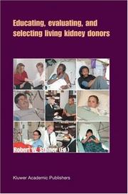 Cover of: Educating, Evaluating, and Selecting Living Kidney Donors