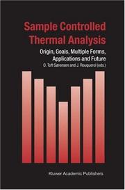 Cover of: Sample Controlled Thermal Analysis: Origin, Goals, Multiple Forms, Applications and Future (Hot Topics in Thermal Analysis and Calorimetry)