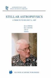 Stellar astrophysics : a tribute to Helmut A. Abt