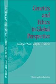 Cover of: Genetics and ethics in global perspective by Dorothy C. Wertz