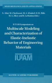 IUTAM Symposium on Multiscale Modeling and Characterization of Elastic-Inelastic Behavior of Engineering Materials : proceedings of the IUTAM Symposium held in Marrakech, Morocco, 20-25 October 2002