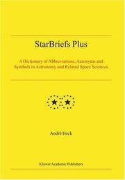 Cover of: StarBriefs Plus: A Dictionary of Abbreviations, Acronyms and Symbols in Astronomy, and Related Space Sciences (Developments in Hydrobiology)