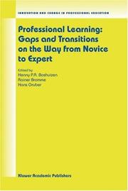 Cover of: Professional learning: gaps and transitions on the way from novice to expert