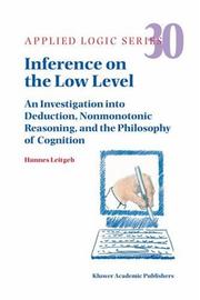 Cover of: Inference on the low level: an investigation into deduction, nonmonotonic reasoning, and the philosophy of cognition