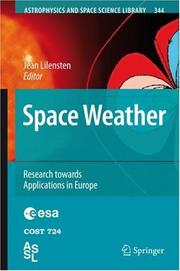 Cover of: Space Weather: Research Towards Applications in Europe (Astrophysics and Space Science Library)