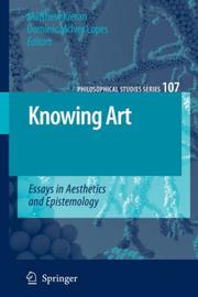 Knowing art : essays in aesthetics and epistemology