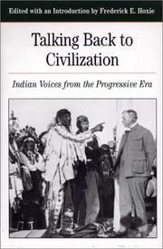 Cover of: Talking back to civilization: Indian voices from the Progressive Era
