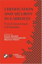 Certification and security in E-services : from E-government to E-business : IFIP 17th World Computer Congress, TC11 stream on security in E-services, August 26-29, 2002, Montréal, Québec, Canada