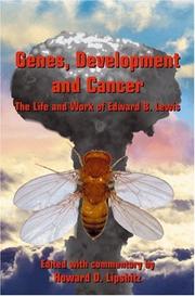 Genes, development and cancer : the life and work of Edward B. Lewis