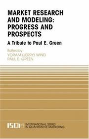 Marketing research and modeling : progress and prospects : a tribute to Paul E. Green