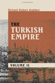 The Turkish Empire by Richard Robert Madden