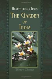 Cover of: The Garden of India | Henry Crossly Irwin