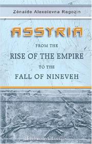 Cover of: Assyria from the Rise of the Empire to the Fall of Nineveh: Continued from "Chaldea"