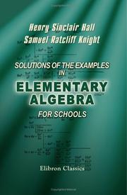 Cover of: Solutions of the Examples in Elementary Algebra for Schools