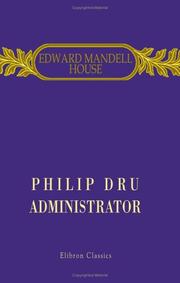 Philip Dru: administrator by Edward Mandell House