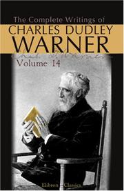 Cover of: The Complete Writings of Charles Dudley Warner: Volume 14: As We Were Saying. - As We Go. - Fashions in Literature