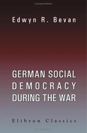 Cover of: German Social Democracy during the War by Edwyn Robert Bevan