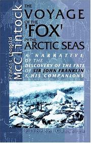 Cover of: The Voyage of the 'Fox' in the Arctic Seas: A Narrative of the discovery of the fate of Sir John Franklin and his companions