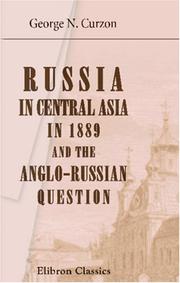 Cover of: Russia in Central Asia in 1889 and the Anglo-Russian Question