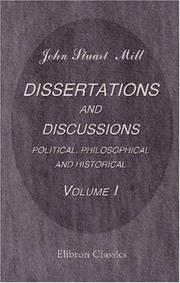 Dissertations and Discussions by John Stuart Mill